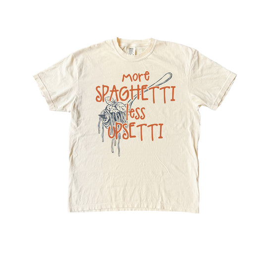 More Spaghetti Less Upsetti T-Shirt
