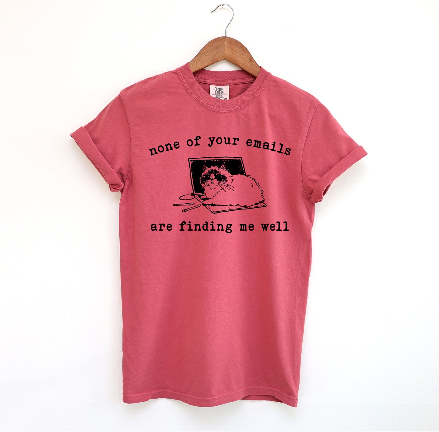 None of Your Emails Are Finding Me Well Cat T-Shirt