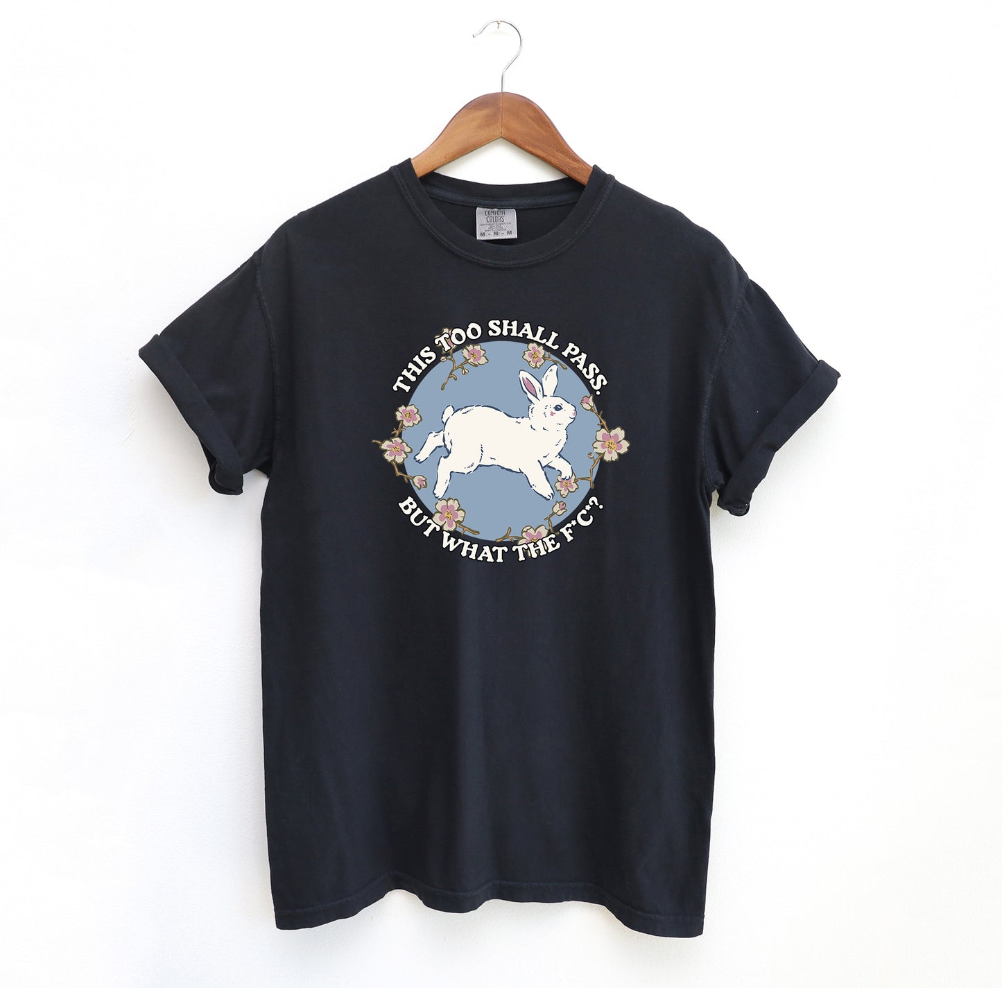 This Too Shall Pass Rabbit T-Shirt
