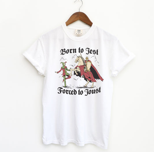 Born Jest Forced To Joust T-Shirt