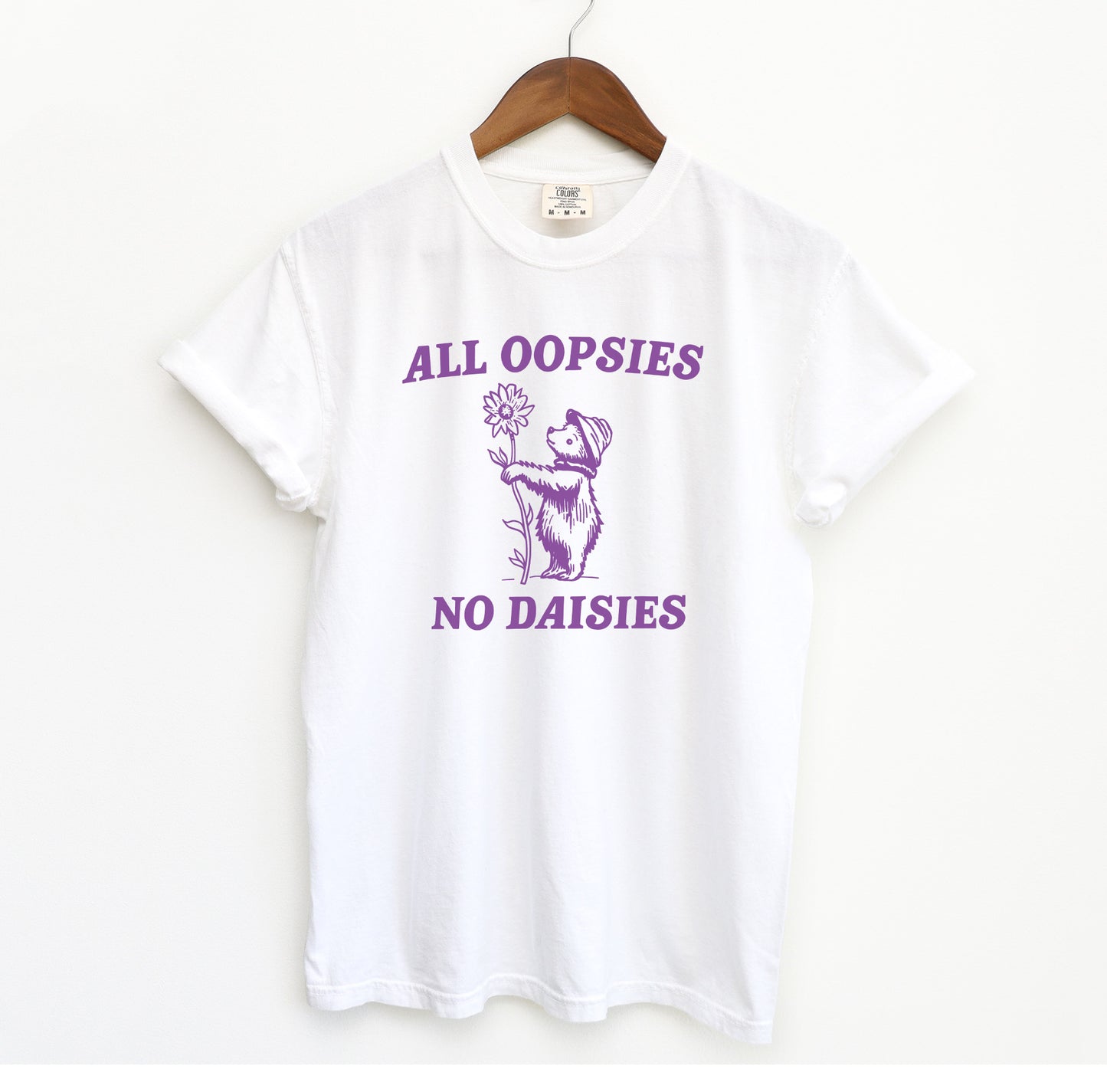 All Oopsies No Daisies T-Shirt