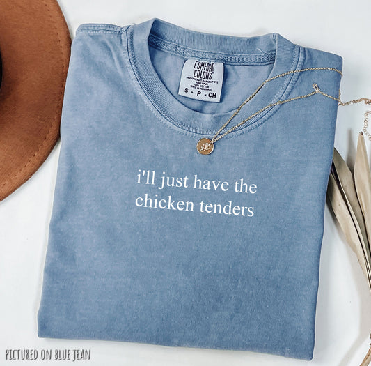 I'll Just Have The Chicken Tenders Minimalist T-Shirt