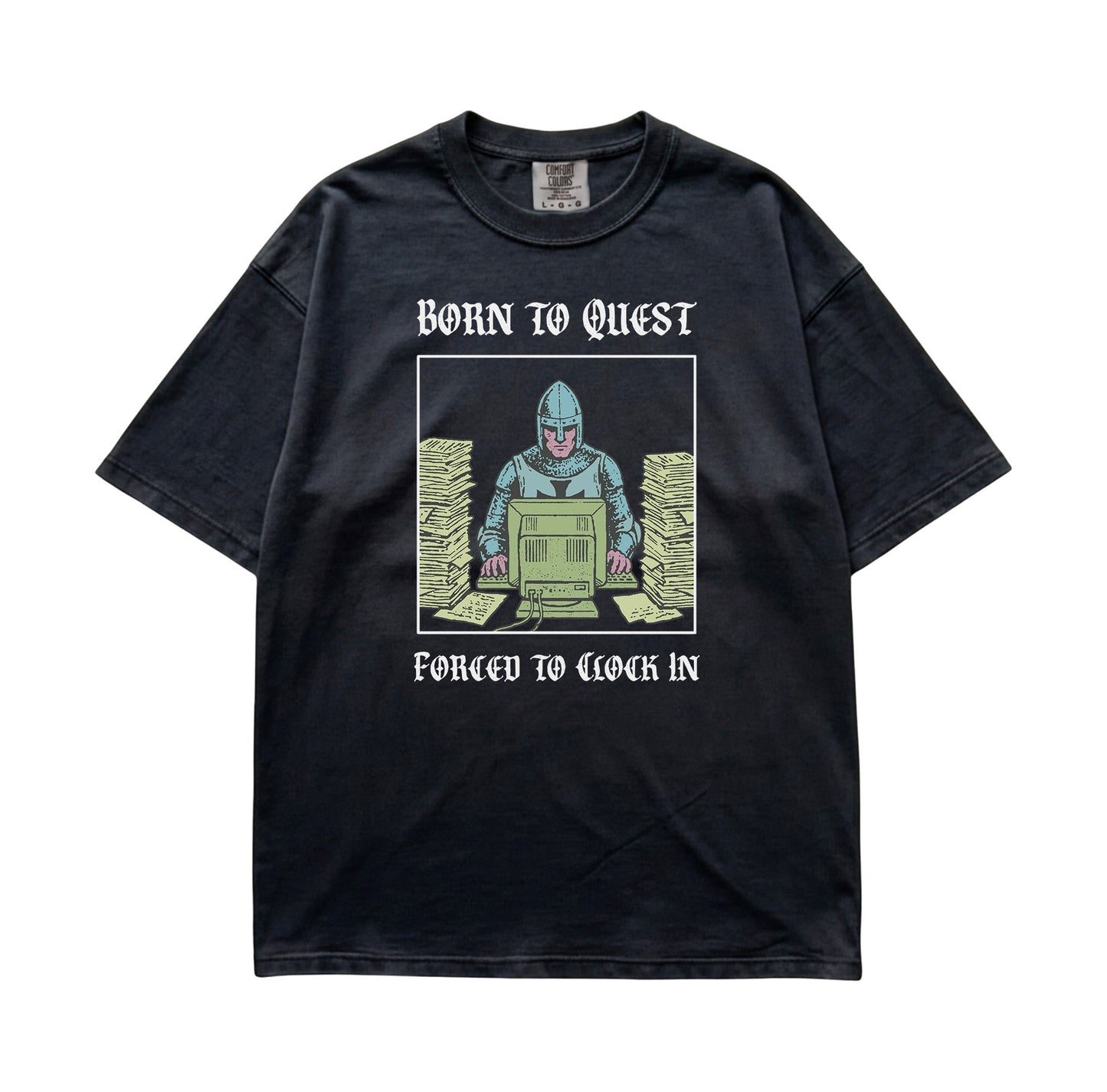 Born to Quest Forced to Clock In T-Shirt