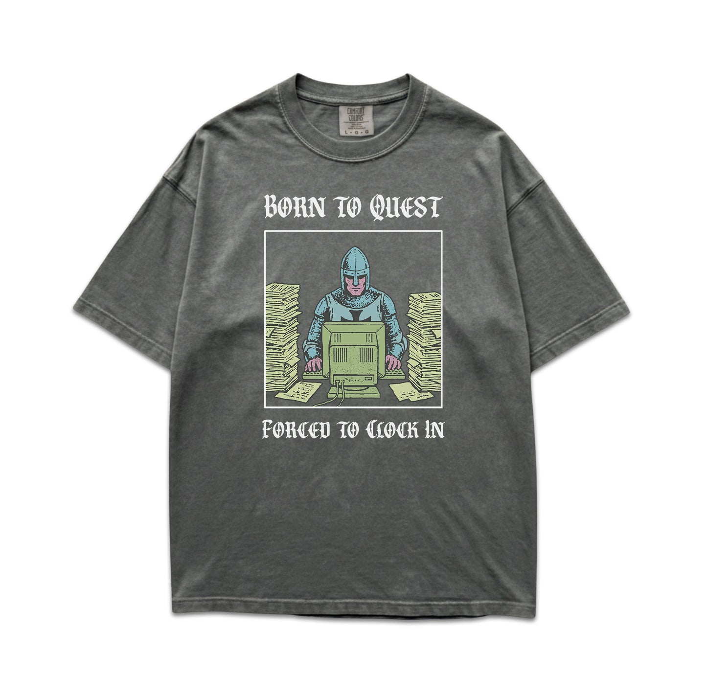 Born to Quest Forced to Clock In T-Shirt