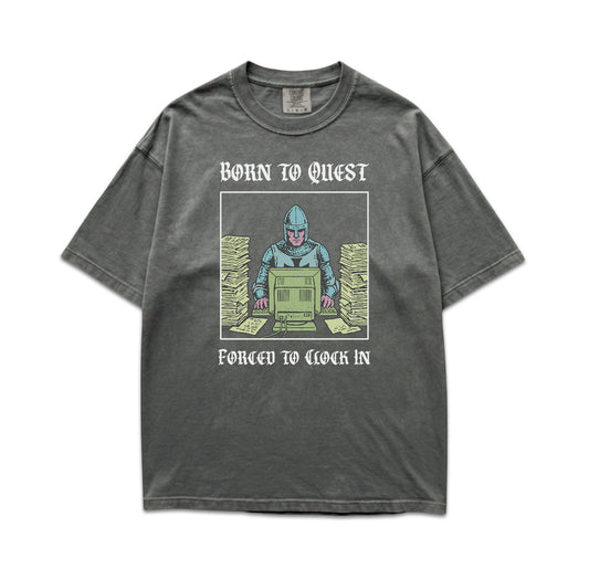 Born to Quest Forced to Clock In T-Shirt