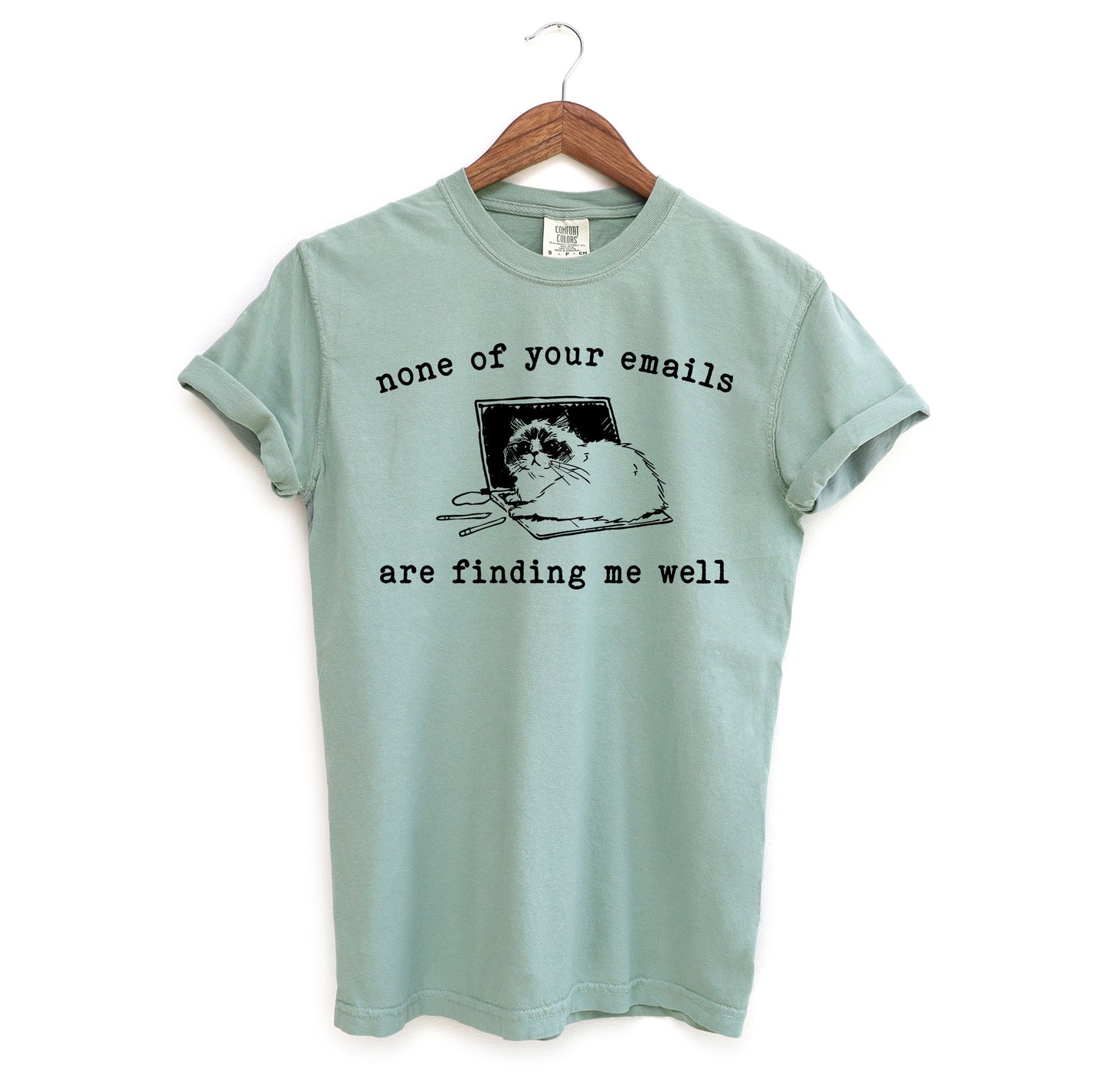 None of Your Emails Are Finding Me Well Cat T-Shirt