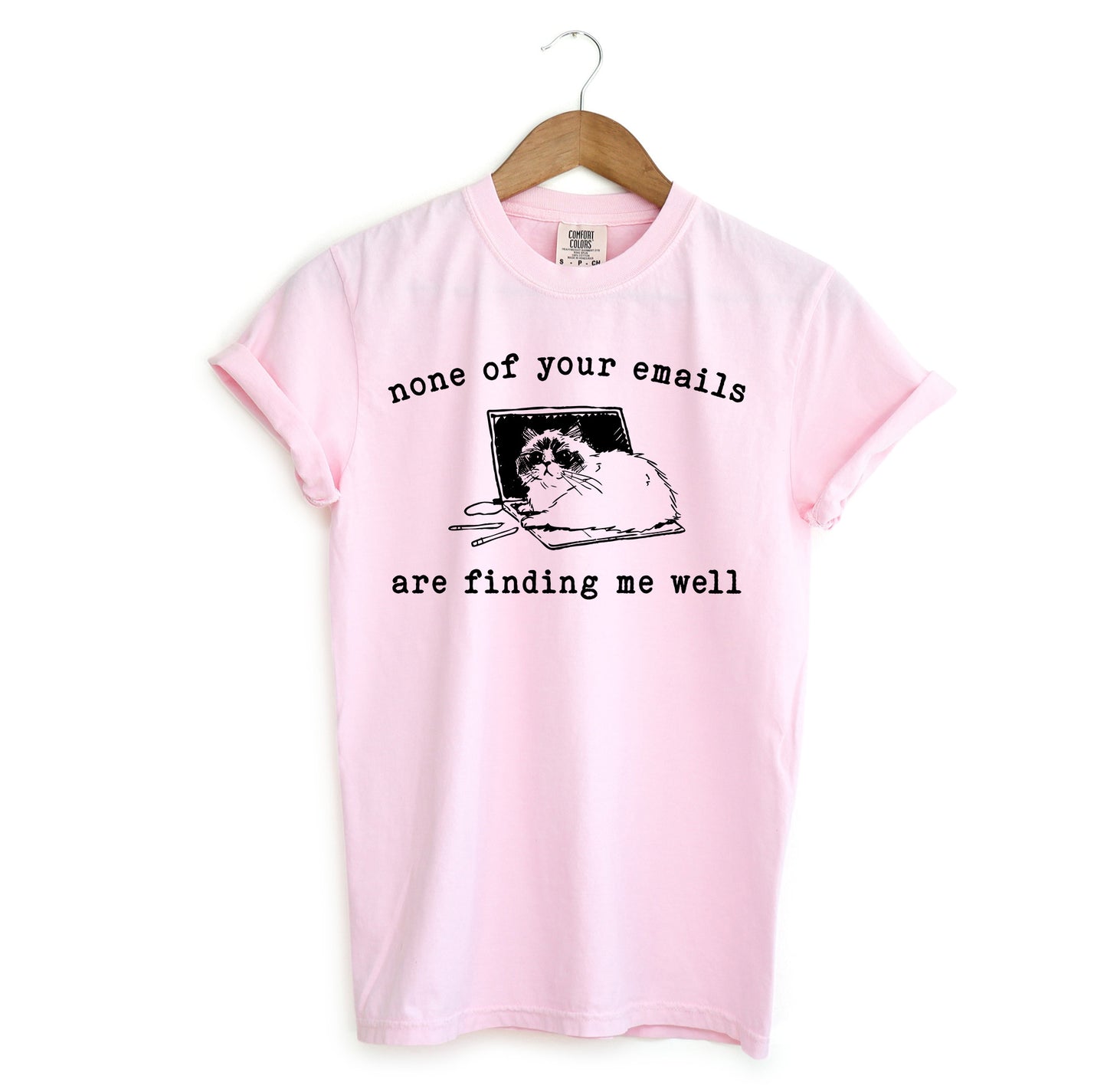 None of Your Emails Are Finding Me Well Cat T-Shirt