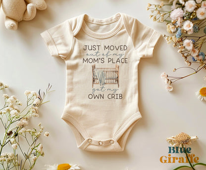 Moved Out Of My Moms Place Baby Onesie®