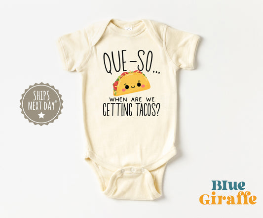 Que-So When Are We Getting Tacos Onesie®