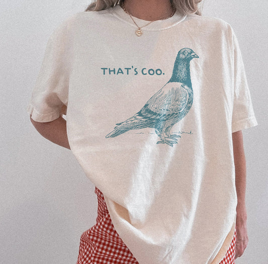 That's Coo Pigeon T-Shirt