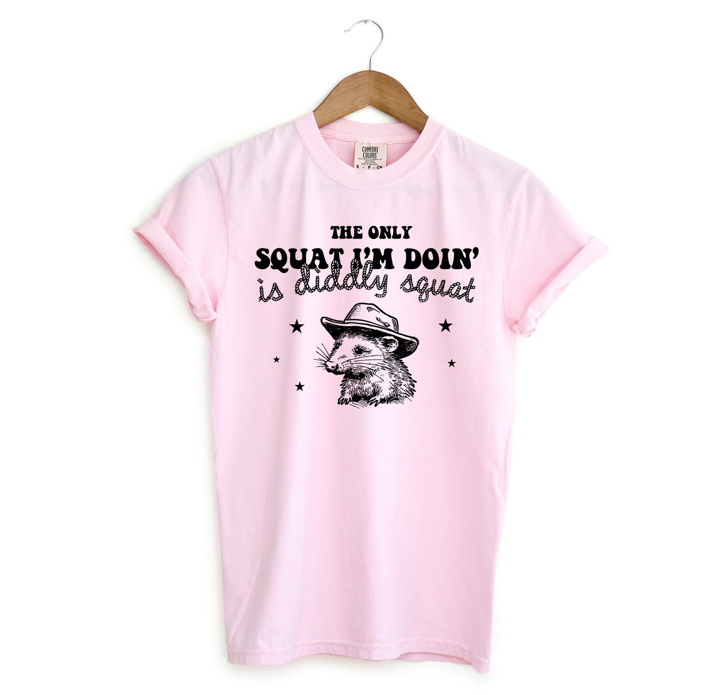 The Only Squat I'm Doing Is Diddly Squat T-Shirt