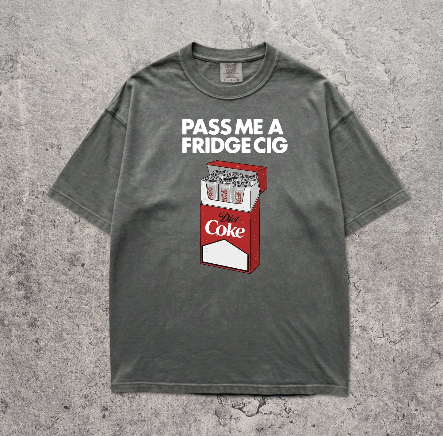 Pass Me a Fridge Cig Diet Coke Funny T-Shirt