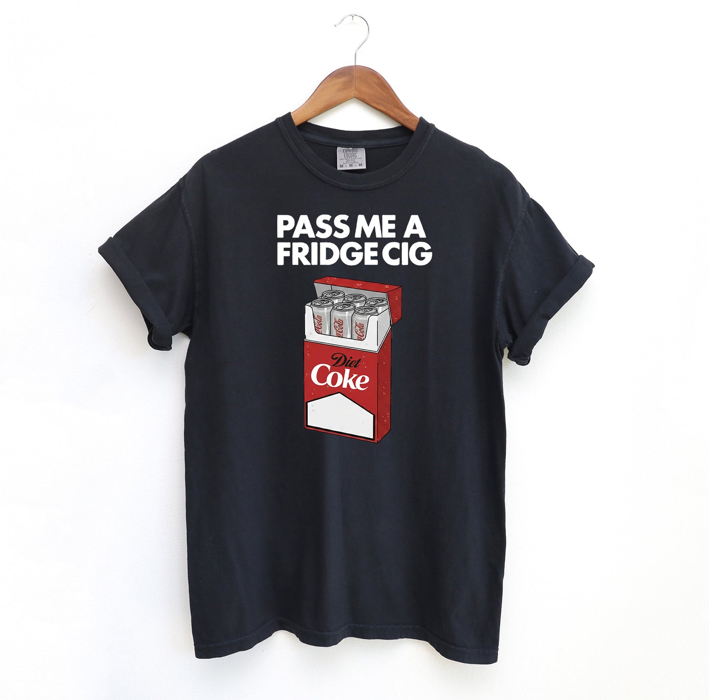 Pass Me a Fridge Cig Diet Coke Funny T-Shirt