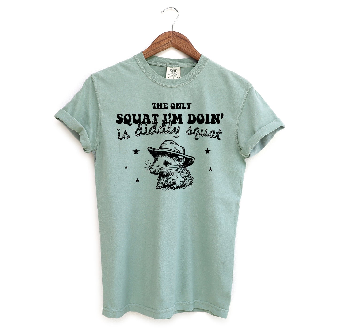 The Only Squat I'm Doing Is Diddly Squat T-Shirt