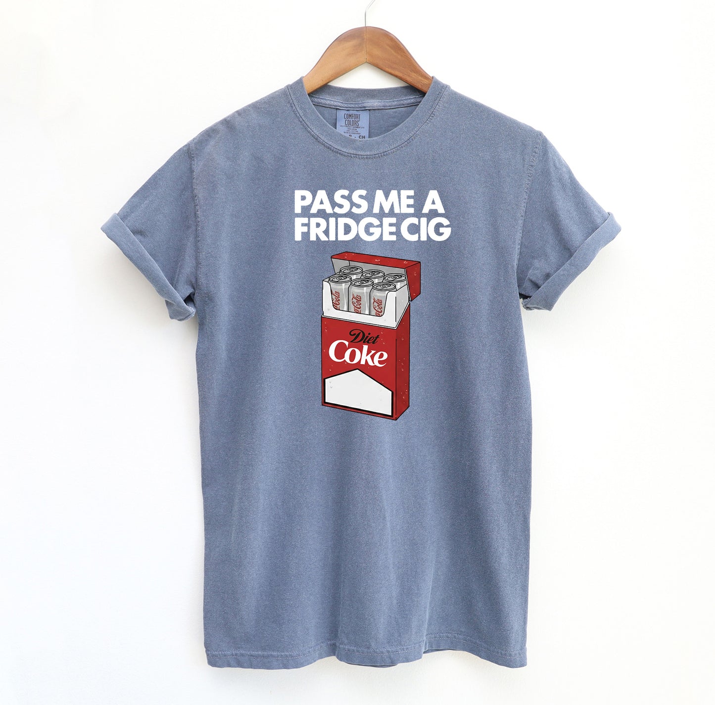 Pass Me a Fridge Cig Diet Coke Funny T-Shirt