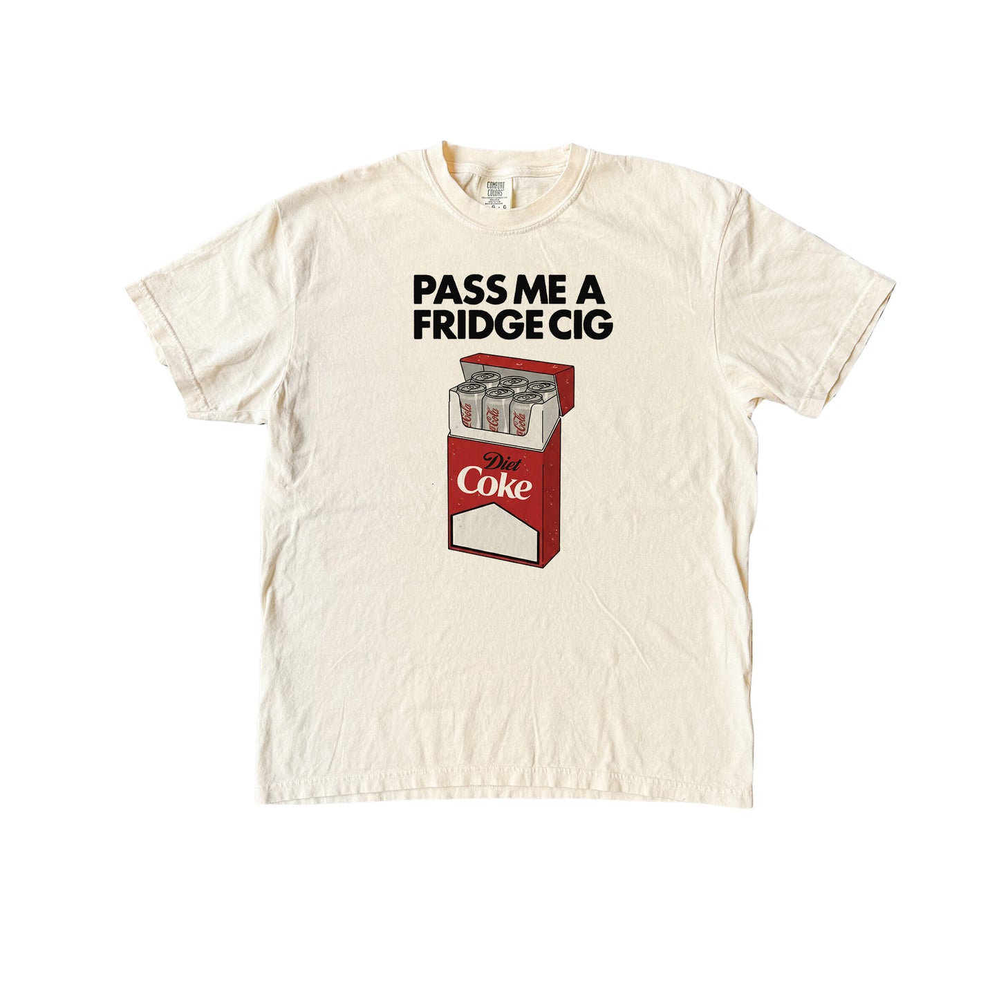 Pass Me a Fridge Cig Diet Coke Funny T-Shirt