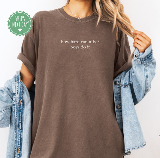 How Hard Can It Be? Boys Do It Minimalist T-Shirt