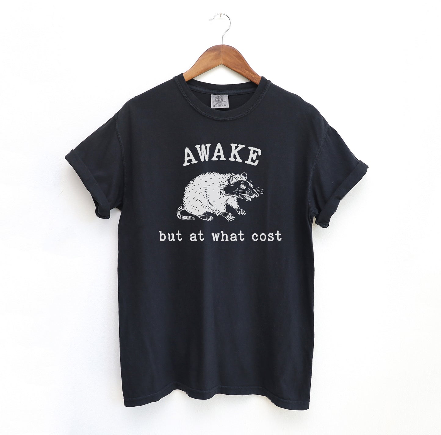 Awake But At What Cost T-Shirt