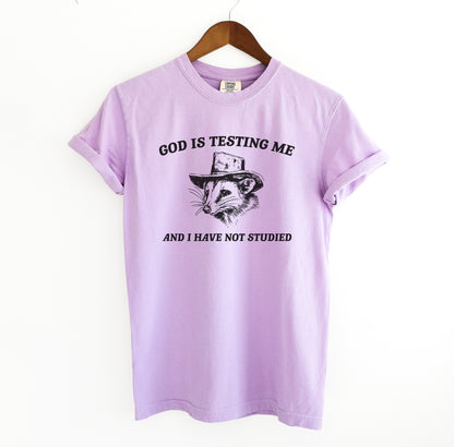 God Is Testing Me T-Shirt