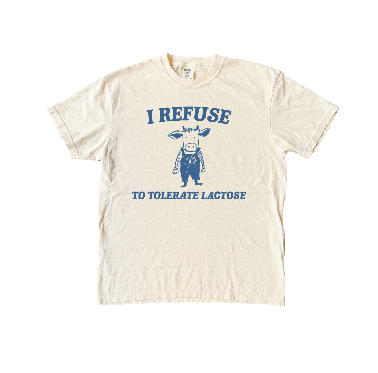 I Refuse To Tolerate Lactose T-Shirt